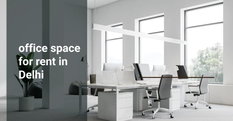 delhi office space rent 768x401